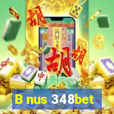 B nus 348bet